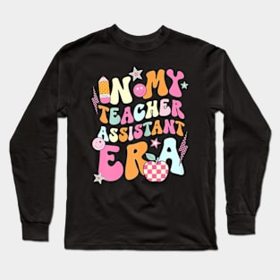 Teacher In My Teacher Assistant Era Back To School First Long Sleeve T-Shirt